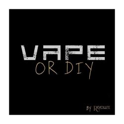 Vape or Diy