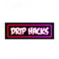 Drip-Hacks