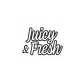 Juicy & Fresh