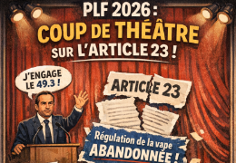 PLF 2026 : coup de théâtre autour de l’article 23, la régulation de la vape abandonnée après le 49.3